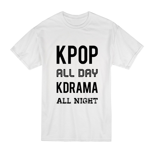 Kpop all day kdrama all night T-shirt
